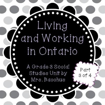 Preview of Living and Working in Ontario Part 3 - Grade 3 Social Studies Powerpoint & More