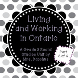 Living and Working in Ontario Part 3 - Grade 3 Social Stud