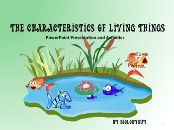 Preview of Living or Non Living? Characteristics of Living Things PowerPoint and Activities