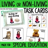 Living or Non-Living Task Cards Special Education
