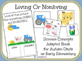 Living or Nonliving- A Science Concept Adapted Book for Au