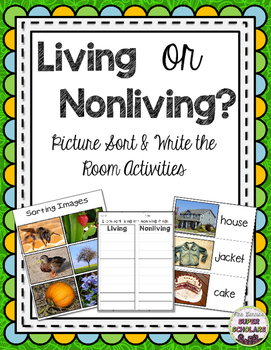 Preview of Living or Nonliving? Picture Sort and  Write the Room Activities