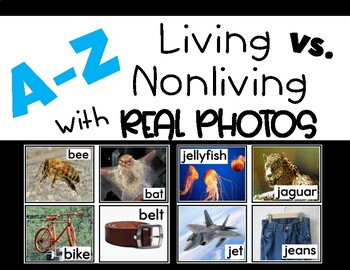 Preview of Living vs. Nonliving A-Z with REAL PHOTOS