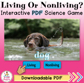 Preview of Living vs. Nonliving Interactive PDF Science Game for Distance Learning