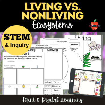 Preview of LIVING vs. NONLIVING Lessons, STEM Activities, Sorts, Classify DIGITAL & PRINT
