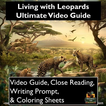 Preview of Living with Leopards Video Guide: Worksheets, Close Reading, Coloring, & More!
