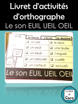 Livret d'activités d'orthographe - Le son EUIL UEIL OEIL