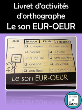 Livret d'activités d'orthographe Le son EUR-OEUR