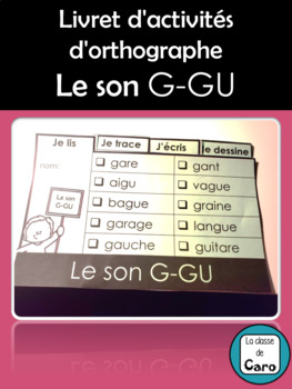 Livret d'activités d'orthographe - Le son G-GU