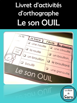 Livret d'activités d'orthographe - Le son OUIL