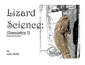 Preview of Lizard Science: Chemistry 2, Making Flubber