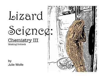 Preview of Lizard Science: Chemistry 3, Making Oobleck
