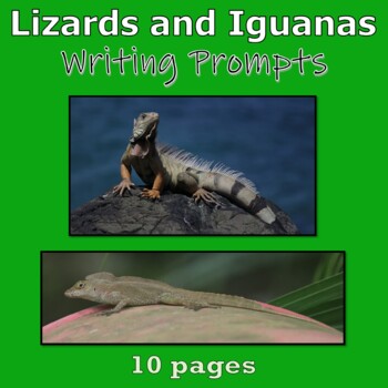 Lizards and Iguanas - Writing Prompts by The Gifted Writer | TpT