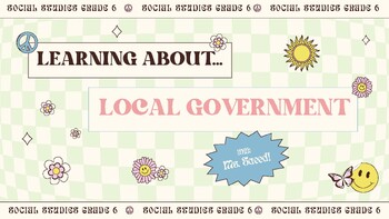 Preview of Local Government Presentation - Alberta Grade 6 Social Studies