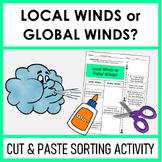 Local Winds or Global Winds | Cut and Paste Sorting Activity