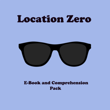 Preview of Location Zero: E-Book and Comprehension Pack