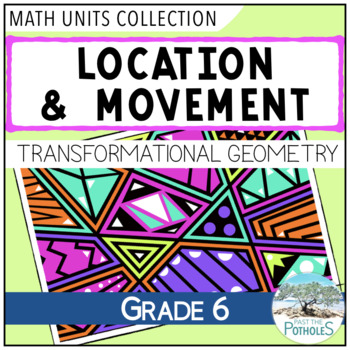 Preview of Grade 6 Ontario Math: Location & Movement Unit | Rigid Geometric Transformations