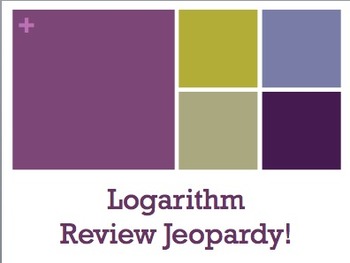 Preview of Logarithm Review Jeopardy!