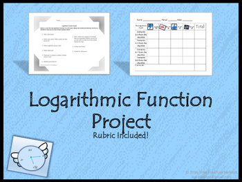 Preview of Logarithmic Function Project: 3 Choices, Rubric Included