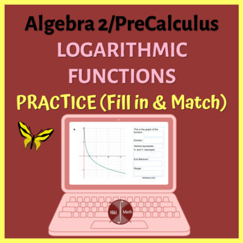 Preview of Logarithmic Functions - Practice (Fill in & Matching)