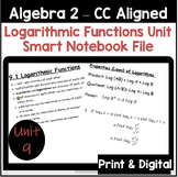 Logarithmic Functions Unit - Algebra 2 (Editable Smart Not