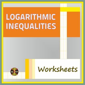 Preview of Logarithmic Inequalities - 20 problems CLASSIFIED into 3 types (3 WS)