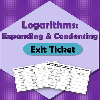 Preview of Logarithms: Expanding & Condensing Exit Ticket