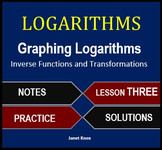 Logarithms Lesson 3:  Graph Logarithms, Inverse Functions,