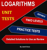 Logarithms Unit Test:  Two Levels Plus Practice Tests