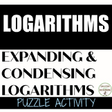 Logarithms activity Expanding and Condensing Logarithms