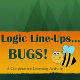 Logic Line-up:  BUGS!