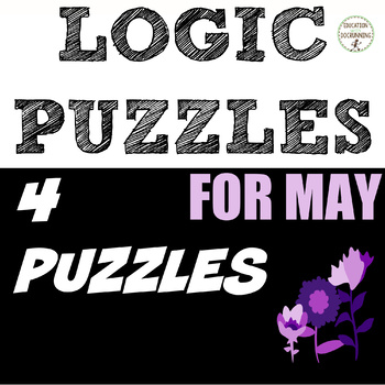 Preview of Logic Puzzles for May for Spring Math