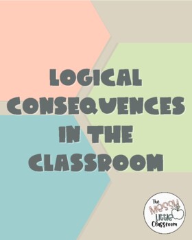 Preview of Logical Consequences in the Classroom FREEBIE