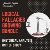 Logical Fallacies Growing Bundle Rhetoric Unit of Study Re