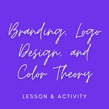 Preview of Branding Logo Design and Color Theory for a Business - Lesson and Activity