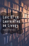 Loïc et le Labyrinthe de Livres