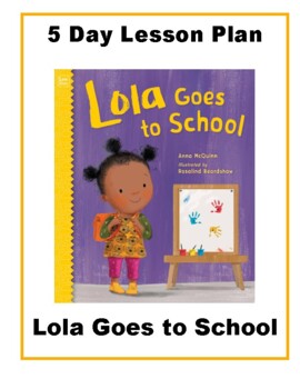 Preview of Lola Goes to School 5-Day Lesson Plan
