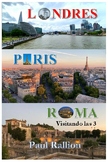 Londres, París y Roma, visitando las 3