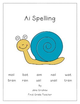 Long A using ai Vowel Team Spelling Packet by Jane Grishaw | TPT