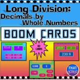 Long Division- Decimals by Whole Numbers Boom Cards