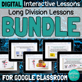 DIGITAL Long Division Interactive Lessons Bundle for Googl
