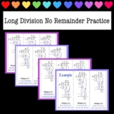 Long Division - No Remainder - Practice Pages / Worksheets