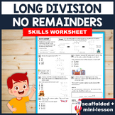 INTRO TO LONG DIVISION (No Remainders): Practice Worksheet
