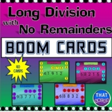 Long Division Practice with No Remainders Boom Cards