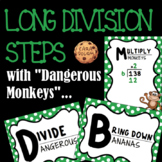 Long Division Steps- "Dangerous Monkeys"
