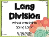 Long Division without Remainders - Spring Edition
