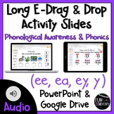 Long E - Drag & Drop Activity Slides *PP & Google Classroo