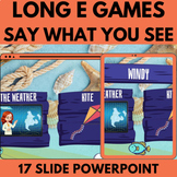 Long E Phonics ELA Review Games | Say What You See | Kinde