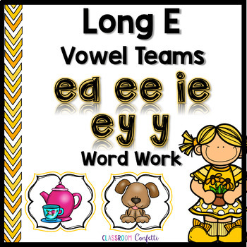 Long E Vowel Teams Word Work Packet by Classroom Confetti | TpT