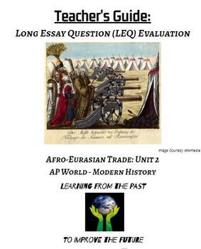 Preview of Long Essay Question LEQ Evaluation AP World Unit 2: Afro Eurasian Trade